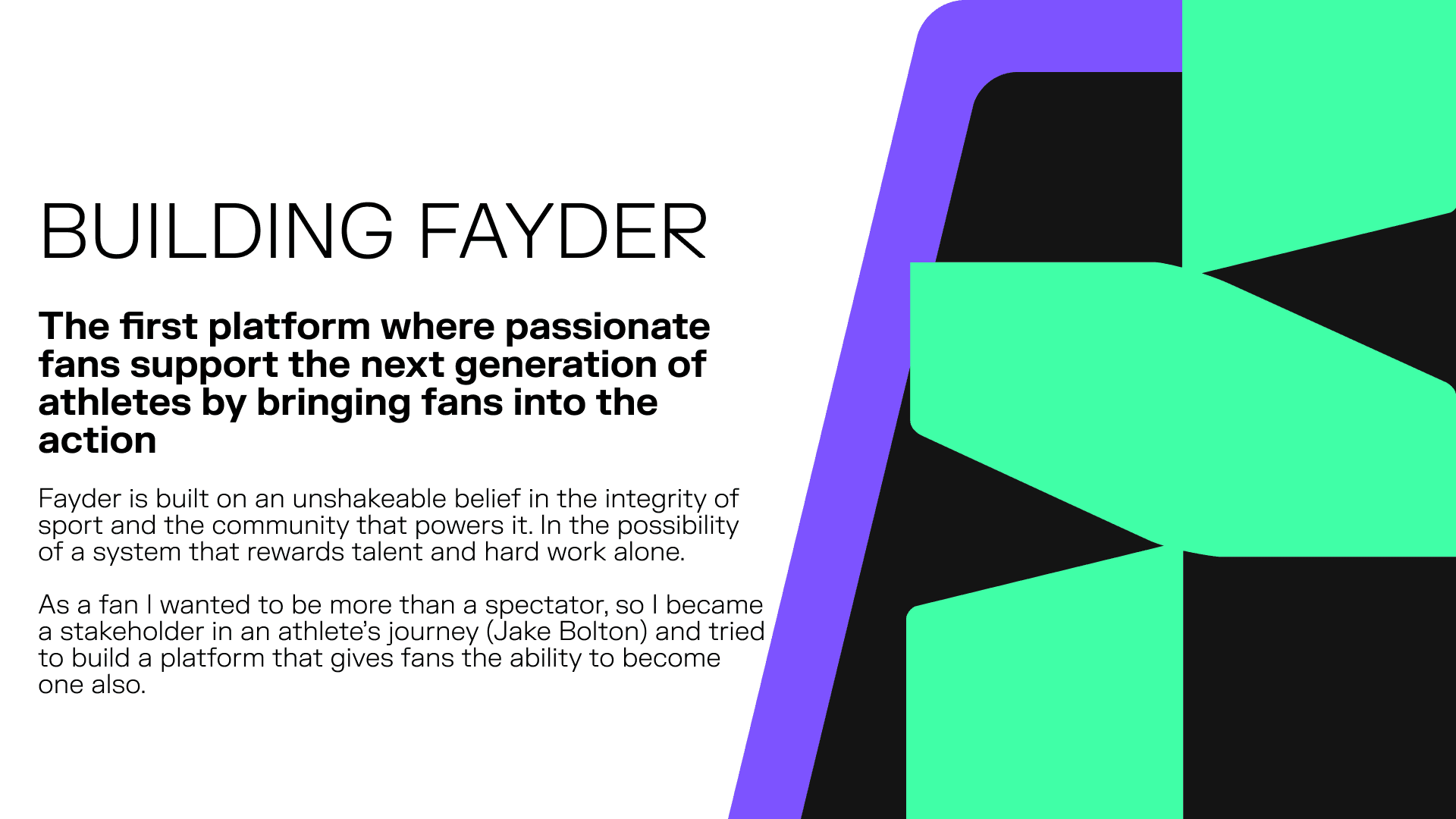 FAYDER - from spectator to stakeholder